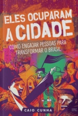 Eles ocuparam a cidade