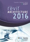 Autodesk Revit Architecture 2016: conceitos e aplicações