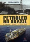 Petróleo no Brasil: A Situação, o Modelo e a Política Atual
