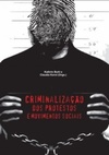 Criminalização dos protestos e movimentos sociais