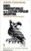 Seres Sobrenaturales de la Cultura Popular Argentina (Biblioteca de Cultura Popular #1)