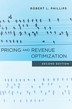 Pricing and Revenue Optimization: Second Edition