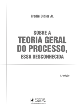 Sobre a teoria geral do processo, essa desconhecida