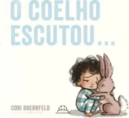 O Coelho Escutou