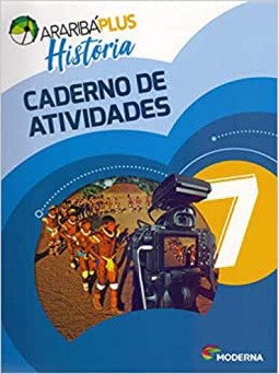 Arariba Plus - História - 7 ano - Caderno de atividades