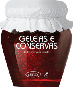Geleias e conservas: 50 das melhores receitas