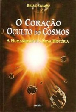 O Coração Oculto do Cosmos: a Humanidade e Nova a História