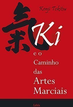 Ki e o caminho das artes marciais