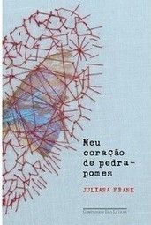 MEU CORAÇÃO DE PEDRA-POMES