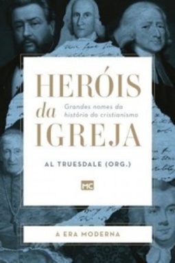 A Era Moderna (Heróis da Igreja #4)
