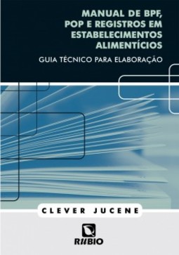 Manual de BPF, POP e registros em estabelecimentos alimentícios: Guia técnico para elaboração