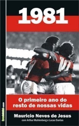 1981 - O PRIMEIRO ANO DO RESTO DE NOSSAS VIDAS