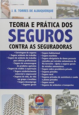 Teoria e Prática dos Seguros Contra as Seguradoras