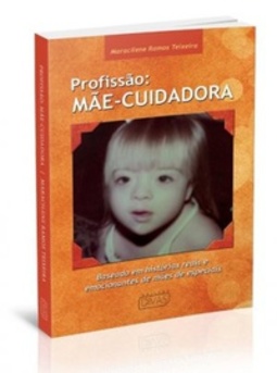 Profissão: Mãe-Cuidadora