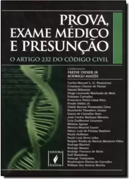 Prova, Exame Médico e Presunção: O Artigo 232 do Código Civil