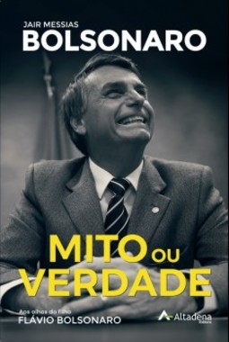 Mito ou verdade: Jair Messias Bolsonaro