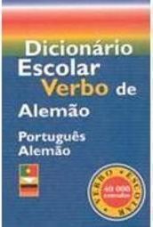 Dicionário Escolar de Alemão Verbo: Português - Alemão - IMPORTADO