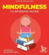 Mindfulness no Ambiente Escolar: 50 Práticas de Atenção Plena