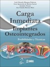 Carga inmediata e implantes osteointegrados: posibilidades y técnicas