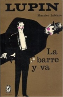 Arsène Lupin - La barre-y-va