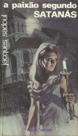 A Paixão Segundo Satanás (Coleção Trevo Negro #21)