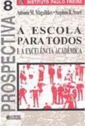 A Escola para Todos: e a Excelência Acadêmica