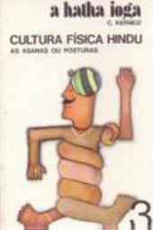 Cultura Física Hindu: as Asanas ou Posturas