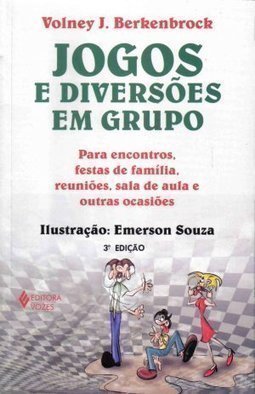 Jogos e Diversões em Grupo: Para Encontros, Festas de Família ...