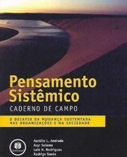 Pensamento Sistêmico: Caderno de Campo