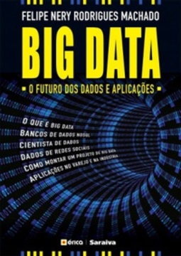 Big data: o futuro dos dados e aplicações