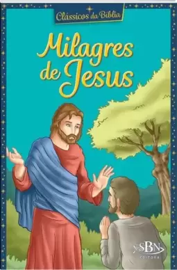Clássicos da Bíblia: Milagres de Jesus