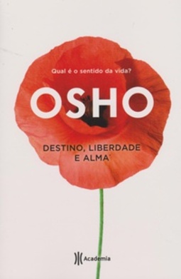 Destino, Liberdade e Alma