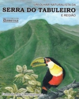 Um olhar naturalista da Serra do Tabuleiro