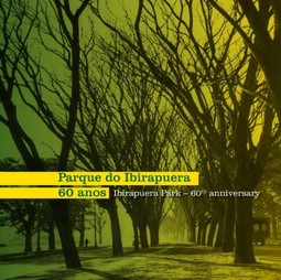 Parque do Ibirapuera / Ibirapuera Park: 60 anos / 60th anniversary
