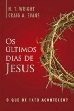 Os Últimos Dias De Jesus