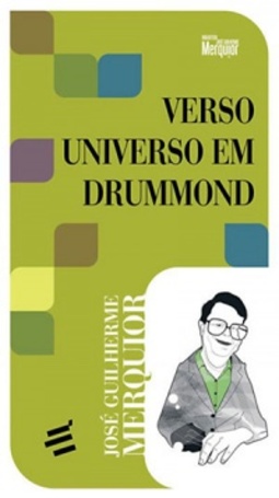 Verso Universo em Drummond (Biblioteca José Guilherme Merquior)