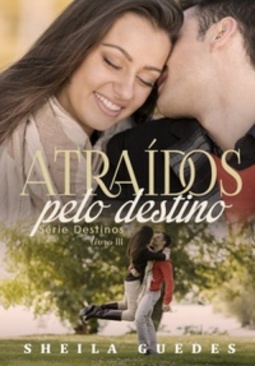 Atraídos pelo destino (Série Destinos #3)