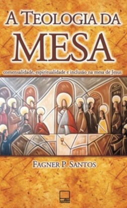 A Teologia da Mesa