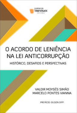 O acordo de leniência na lei anticorrupção: histórico, desafios e perspectivas