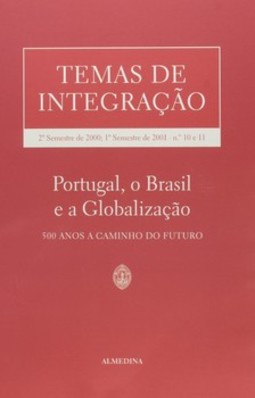 Temas de integração: nºs 10 e 11 - 2º semestre de 2000, 1º semestre de 2001 - Portugal, o Brasil e a globalização