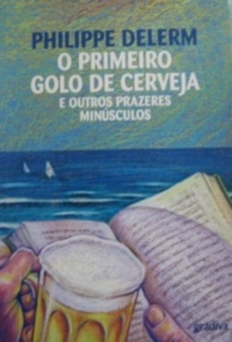 O primeiro golo de cerveja