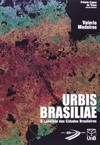 Urbis brasiliae: o labirinto das cidades brasileiras