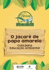 O Jacaré de papo amarelo - Guia para Educação Ambiental