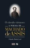 O círculo virtuoso: a poesia de Machado de Assis