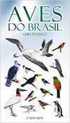 Aves do Brasil - Guia Prático