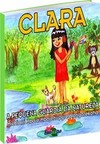 Clara - A pequena guardiã da natureza