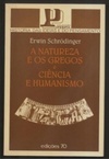 A Natureza e os Gregos e Ciência e Humanismo (Perfil)