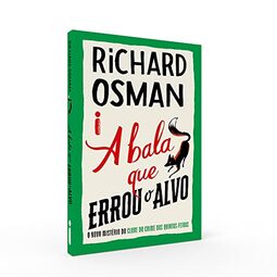 A bala que errou o alvo: O novo mistério do clube do crime das quintas-feiras: 3