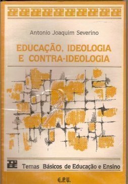 Educação, Ideologia e Contra-Ideologia