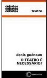 Teatro é Necessário? O